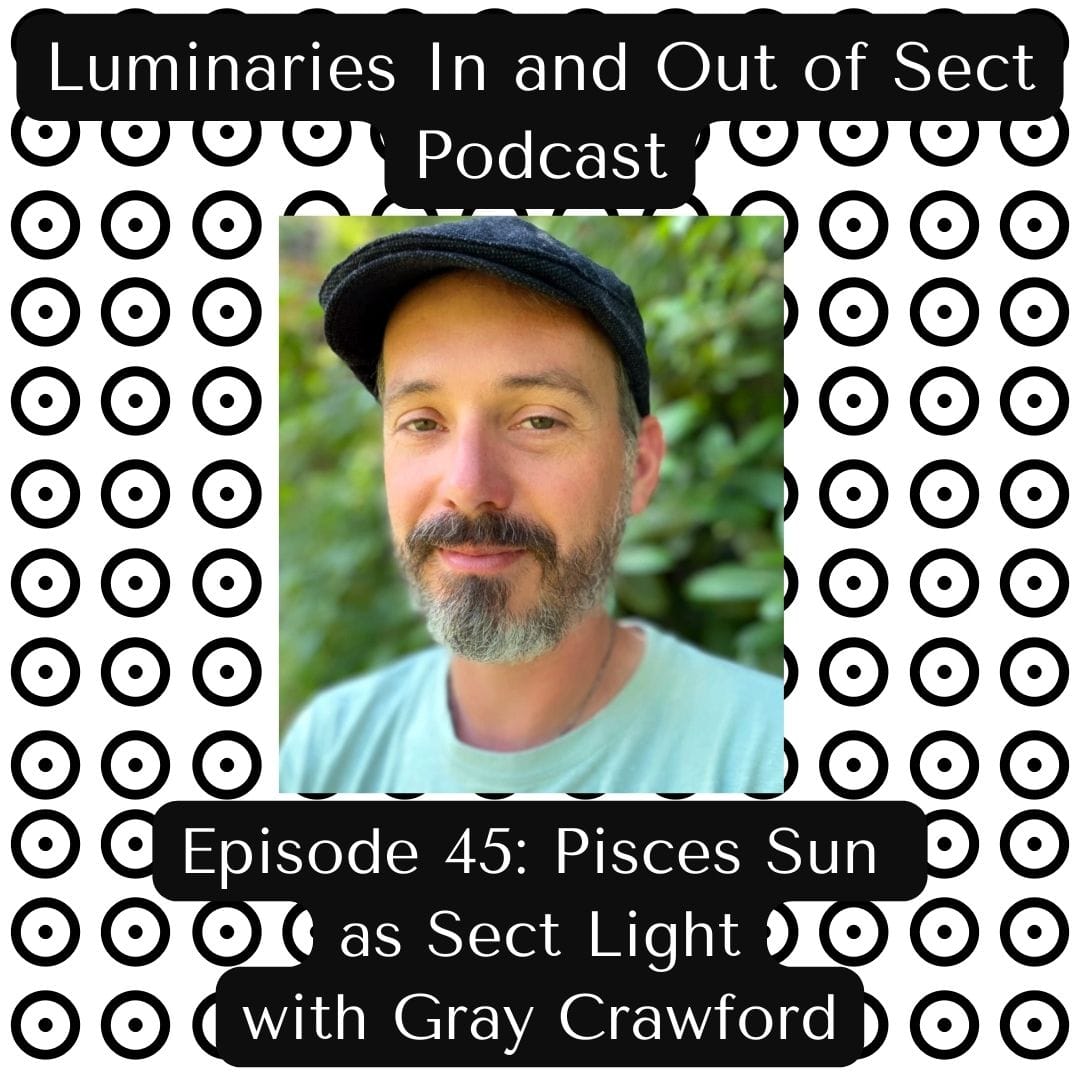 Pisces Sun as Sect Light&nbsp;Podcast