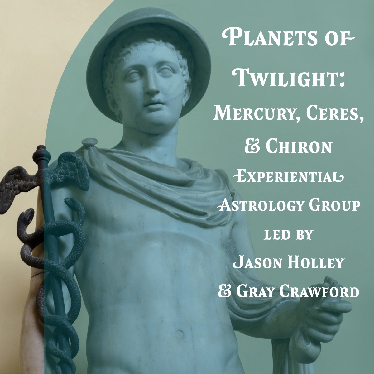 The Planets of Twilight: Mercury, Chiron, and Ceres Experiential Astrology&nbsp;Group
